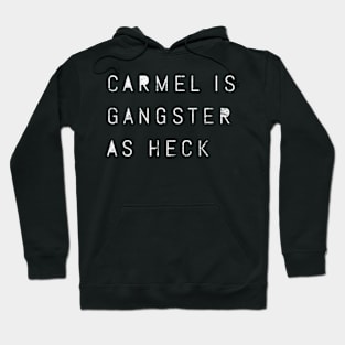 Carmel Is Gangster As Heck Indiana Lds Mormon Joke Hoodie